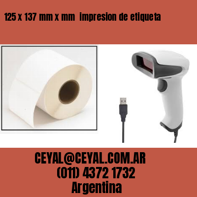 125 x 137 mm x mm  impresion de etiqueta