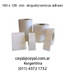 180 x 128  mm  etiqueta termica adhesiva