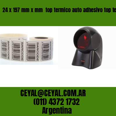 24 x 197 mm x mm  top termico auto adhesivo top termico adesivo