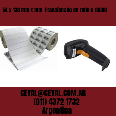 54 x 138 mm x mm  Fraccionado en rollo x 10000