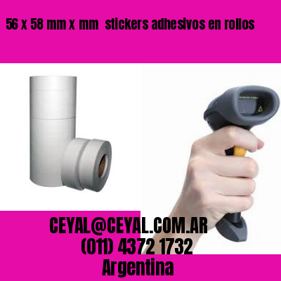 56 x 58 mm x mm  stickers adhesivos en rollos