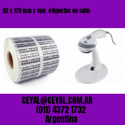 92 x 170 mm x mm  etiquetas en rollo