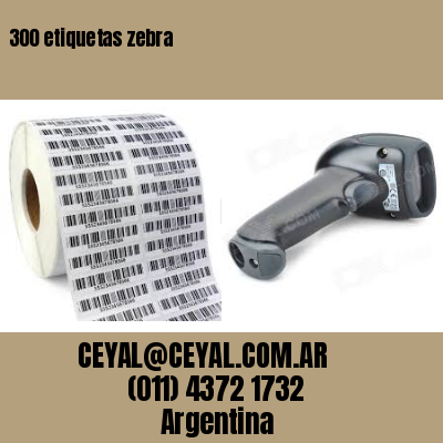 300 etiquetas zebra