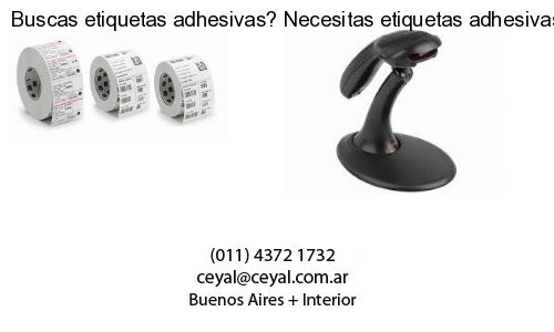Buscas etiquetas adhesivas? Necesitas etiquetas adhesivas? Necesitas impirmir etiquetas adhesivas