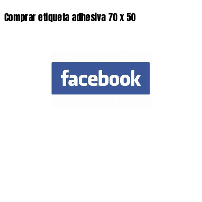 Comprar etiqueta adhesiva 70 x 50
