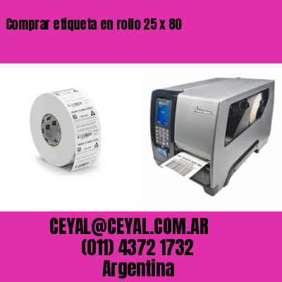 Comprar etiqueta en rollo 25 x 80