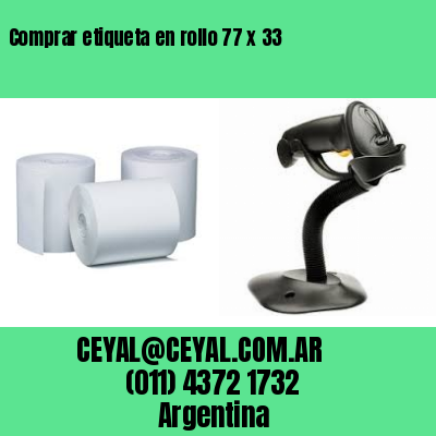 Comprar etiqueta en rollo 77 x 33