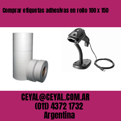 Comprar etiquetas adhesivas en rollo 100 x 150