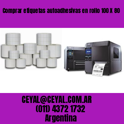 Comprar etiquetas autoadhesivas en rollo 100 X 80
