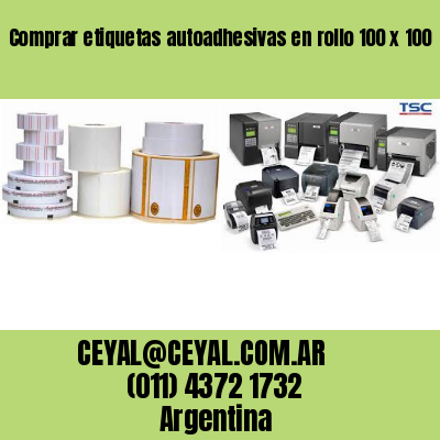 Comprar etiquetas autoadhesivas en rollo 100 x 100