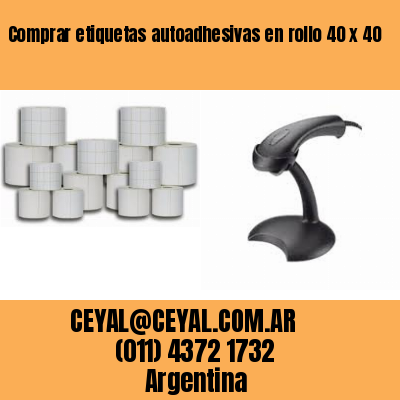 Comprar etiquetas autoadhesivas en rollo 40 x 40