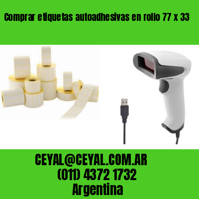Comprar etiquetas autoadhesivas en rollo 77 x 33