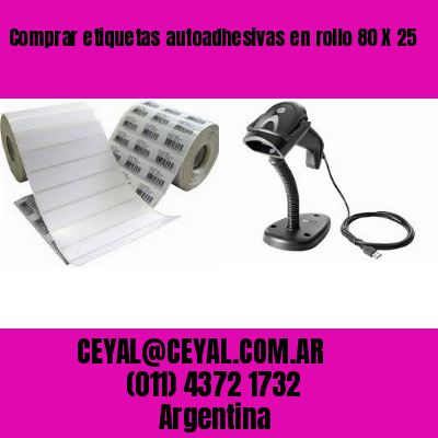 Comprar etiquetas autoadhesivas en rollo 80 X 25