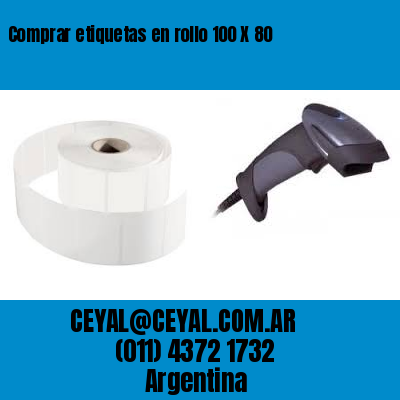 Comprar etiquetas en rollo 100 X 80