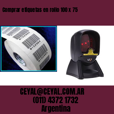 Comprar etiquetas en rollo 100 x 75