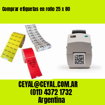 Comprar etiquetas en rollo 25 x 80