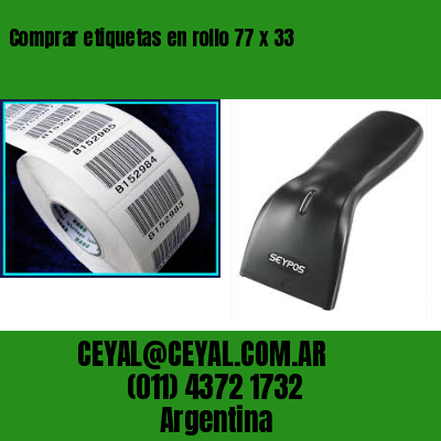 Comprar etiquetas en rollo 77 x 33
