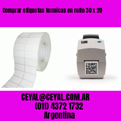 Comprar etiquetas termicas en rollo 30 x 20