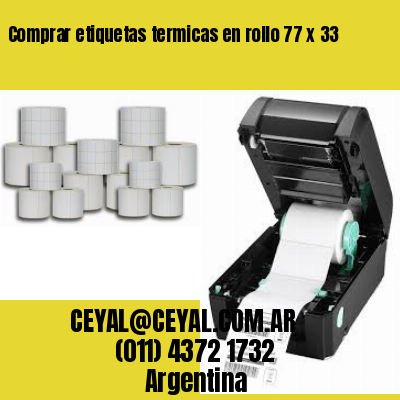 Comprar etiquetas termicas en rollo 77 x 33