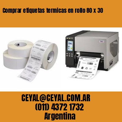 Comprar etiquetas termicas en rollo 80 x 30