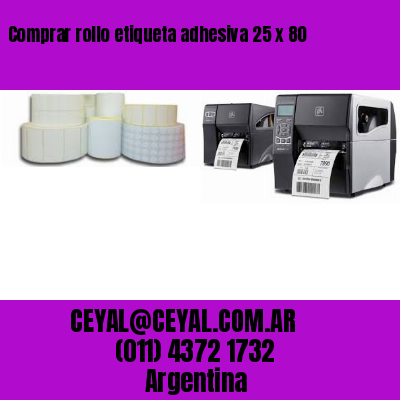 Comprar rollo etiqueta adhesiva 25 x 80