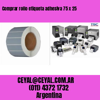 Comprar rollo etiqueta adhesiva 75 x 25