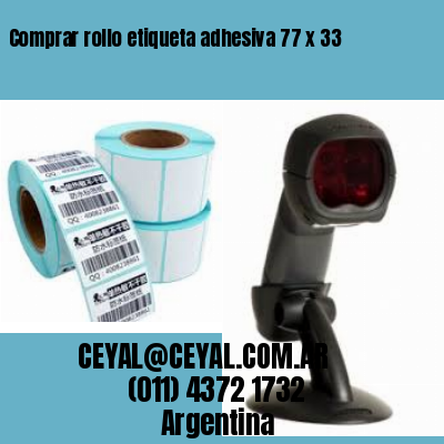 Comprar rollo etiqueta adhesiva 77 x 33