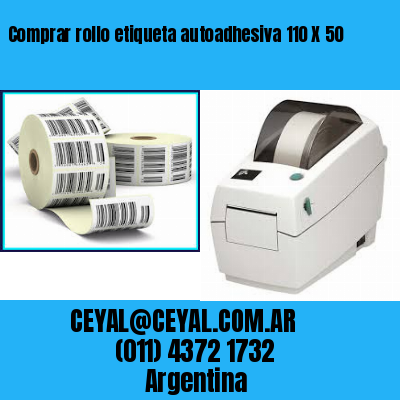 Comprar rollo etiqueta autoadhesiva 110 X 50