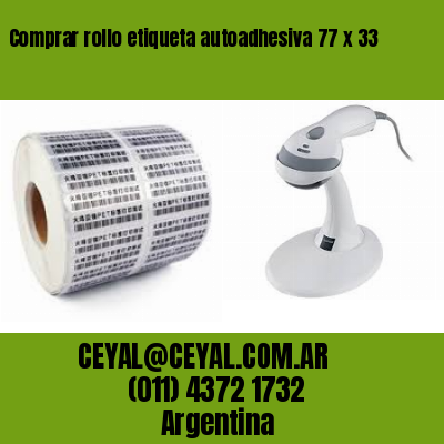 Comprar rollo etiqueta autoadhesiva 77 x 33