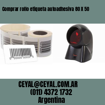 Comprar rollo etiqueta autoadhesiva 80 X 50
