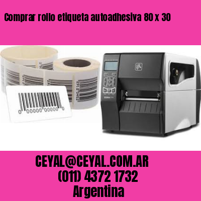 Comprar rollo etiqueta autoadhesiva 80 x 30