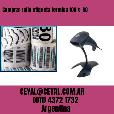 Comprar rollo etiqueta termica 100 x  60