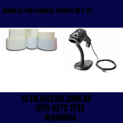 Comprar rollo etiqueta termica 30 x 20