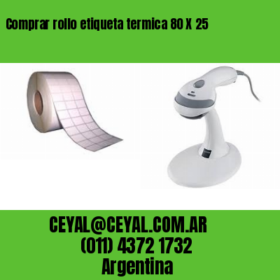 Comprar rollo etiqueta termica 80 X 25