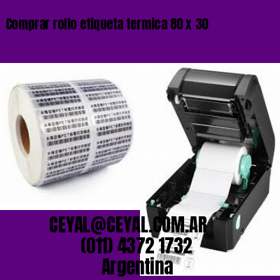 Comprar rollo etiqueta termica 80 x 30