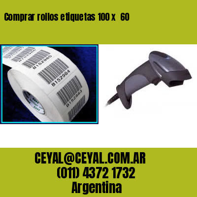 Comprar rollos etiquetas 100 x  60