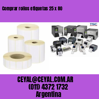 Comprar rollos etiquetas 25 x 80