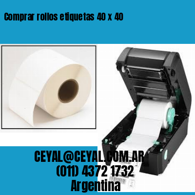 Comprar rollos etiquetas 40 x 40