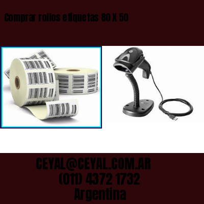 Comprar rollos etiquetas 80 X 50