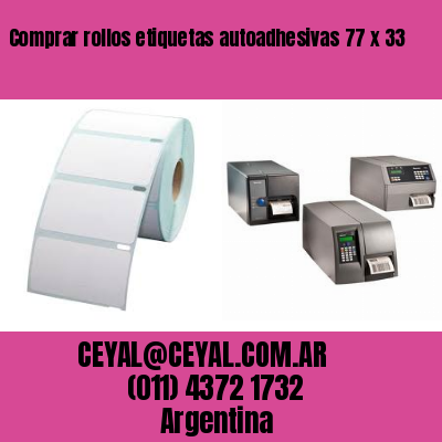 Comprar rollos etiquetas autoadhesivas 77 x 33