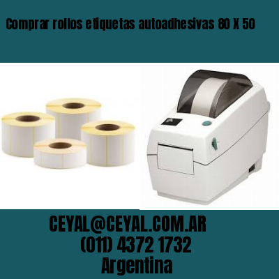 Comprar rollos etiquetas autoadhesivas 80 X 50