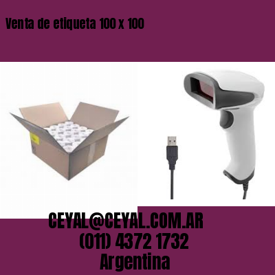 Venta de etiqueta 100 x 100