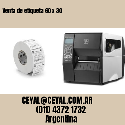 Venta de etiqueta 60 x 30