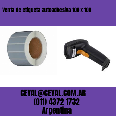 Venta de etiqueta autoadhesiva 100 x 100