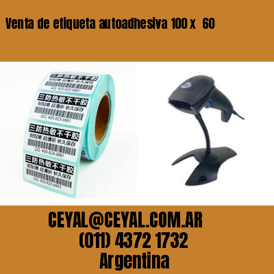 Venta de etiqueta autoadhesiva 100 x  60