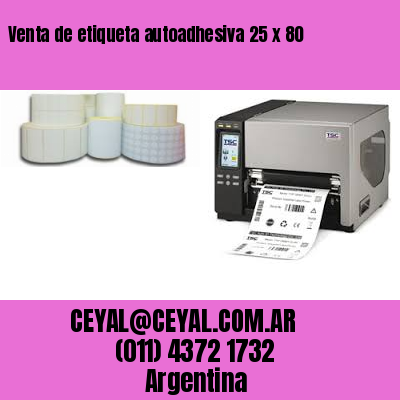Venta de etiqueta autoadhesiva 25 x 80