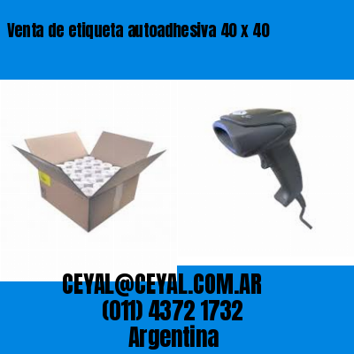 Venta de etiqueta autoadhesiva 40 x 40