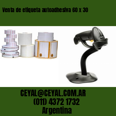 Venta de etiqueta autoadhesiva 60 x 30