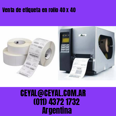 Venta de etiqueta en rollo 40 x 40