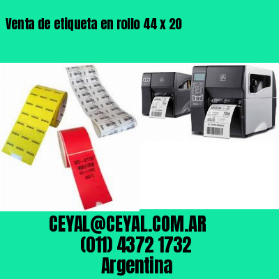 Venta de etiqueta en rollo 44 x 20